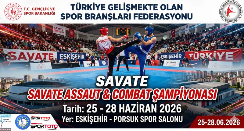MERHUM HASAN ASLAN SAVATE COMBAT VE ASSAUT BÜYÜKLER TÜRKİYE ŞAMPİYONASI 25-28 HAZİRAN 2026 ESKİŞEHİR