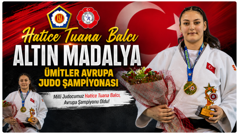 Hatice Tuana Balcı Avrupa Şampiyonu Olarak Altın Madalyayı Türkiye'ye Kazandırdı