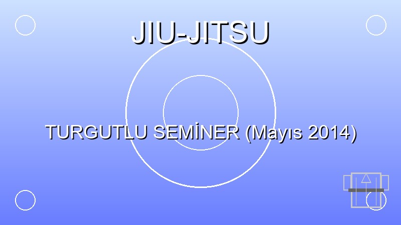 TURGUTLU SEMİNER (Mayıs 2014)